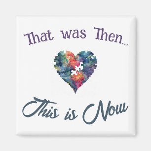 Íman Isso foi então... Isto é agora.