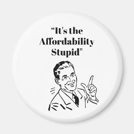 Íman It’s the Affordability Stupid
