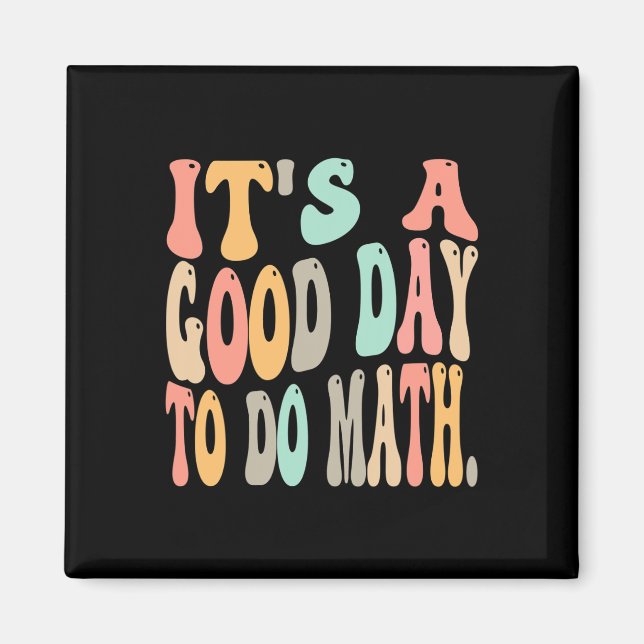 Íman It's A Good Day To Do Math For Math Fun Math Teach (Frente)