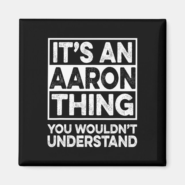 Íman It's An Aaron Thing You Wouldn't Understand Aaron  (Frente)