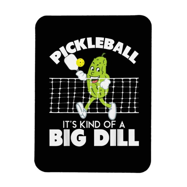 Íman It's Kind of A Big Dill - Funny Pickleball Paddle (Vertical)