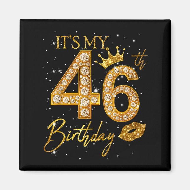 Íman Its My 46th Birthday Crown 46 Years Old 46th Birth (Frente)
