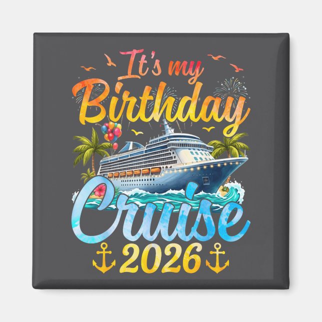 Íman It's My Birthday Cruise 2026 Party Cruise Birthday (Frente)