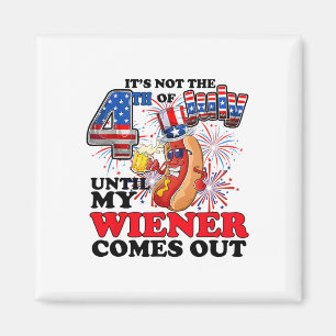 Íman It's Not The 4th Of July Until My Weiner Comes Out