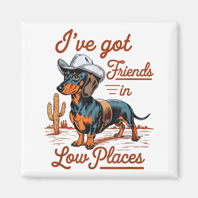 Íman I've Got Friends In Low Places Funny Dachshund Wie (Frente)