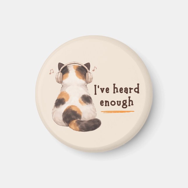 Íman "I've heard enough" Cat Wearing Headphone (Frente)