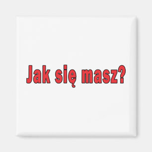 Íman jak sie masz? - Como Está?