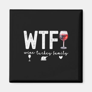 Íman Janto de Ação de Graças da Família Wtf Wine Turkey