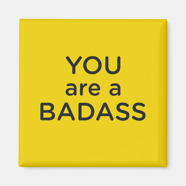 Íman Jen Sincero Você é um imã de Badass (Frente)