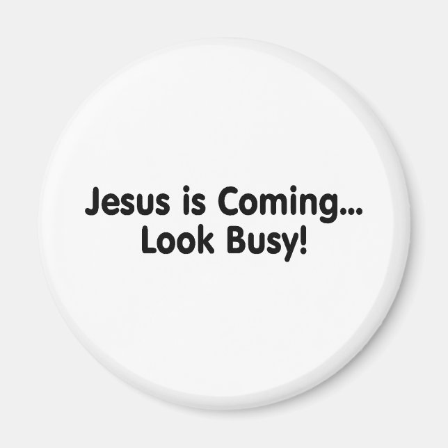 Íman Jesus Está Vindo Olhar Ocupado (Frente)