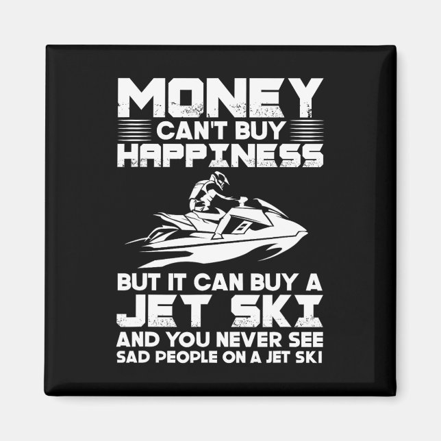 Íman Jet Skiing Money não pode Comprar a felicidade, ma (Frente)