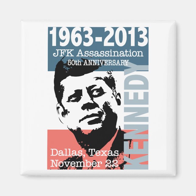 Íman JFK Kennedy Assassination Aniversário 1963 - 2013 (Frente)