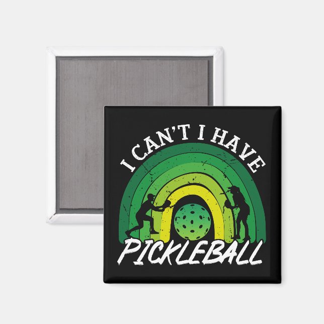 Íman Jogador De Pickleball Eu Não Posso Ter Arco-Íris D (Front/Back)