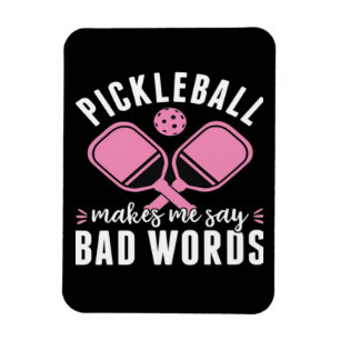 Íman Jogador de Pickleball Pickleball Me Faz Dizer Mal