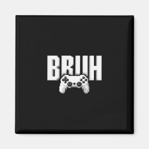 Íman Jogador de Vídeo Engraçado Bruh Controle de Jogo P
