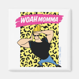 Íman Johnny Bravo - Woah Momma