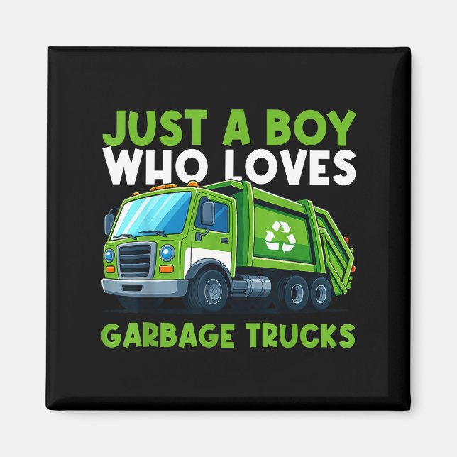 Íman Just A Boy Who Loves Garbage Truck Traruck Boys Ki (Frente)
