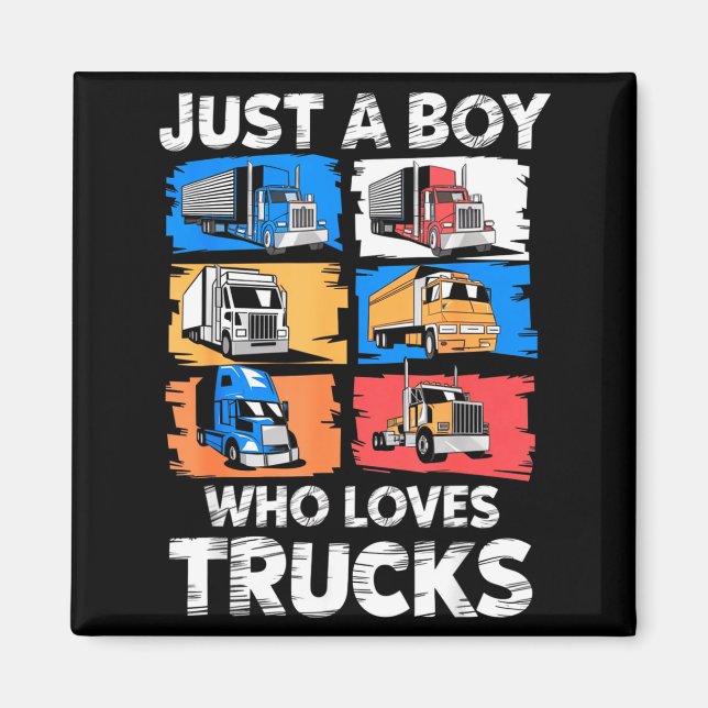 Íman Just A Boy Who Loves Trucks Funny Semi Truck Lover (Frente)