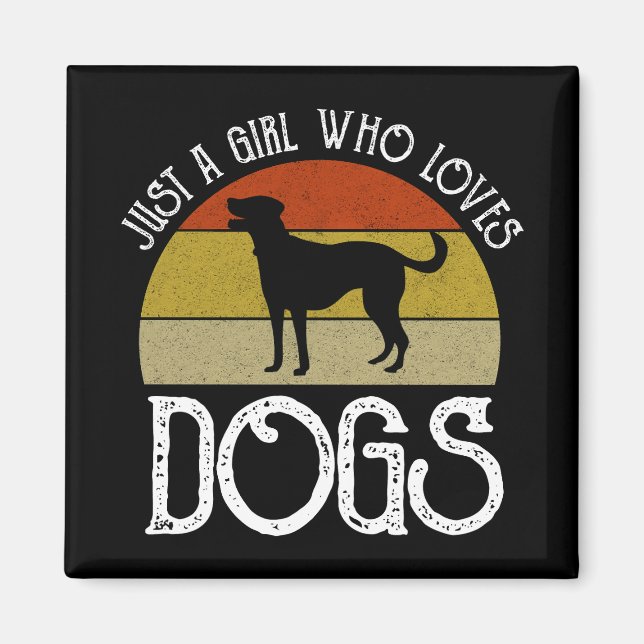 Íman Just A Girl Who Loves Dogs (Frente)