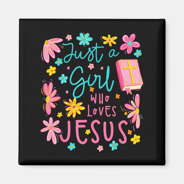 Íman Just A Girl Who Loves Jesus Religious Christian Fl (Frente)