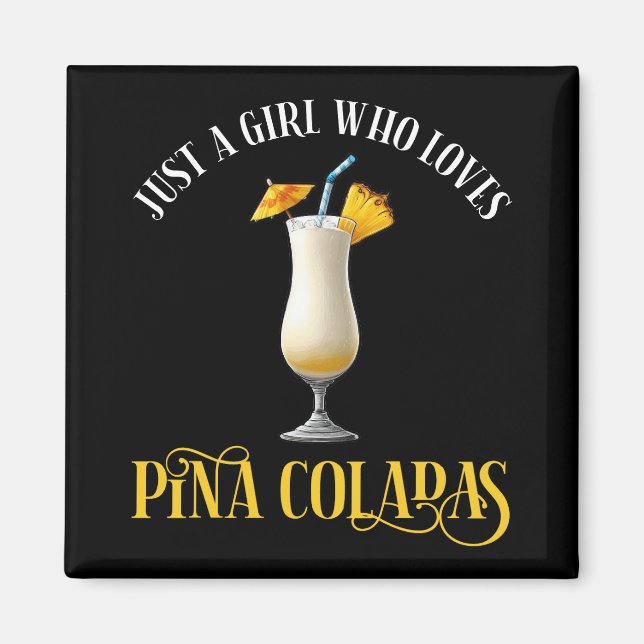 Íman Just A Girl Who Loves Pina Coladas (Frente)