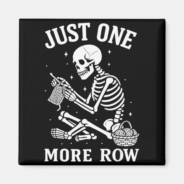 Íman Just One More Row Crochet Skeleton Crocheting Knit (Frente)