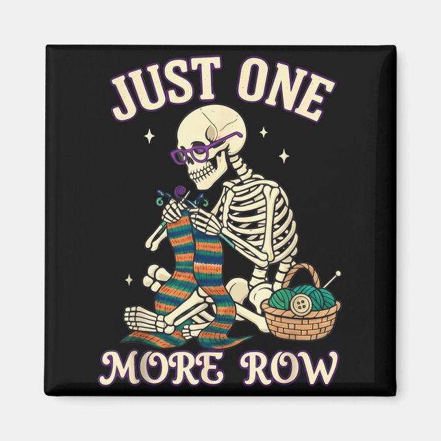 Íman Just One More Row Crochet Skeleton Crocheting Knit (Frente)