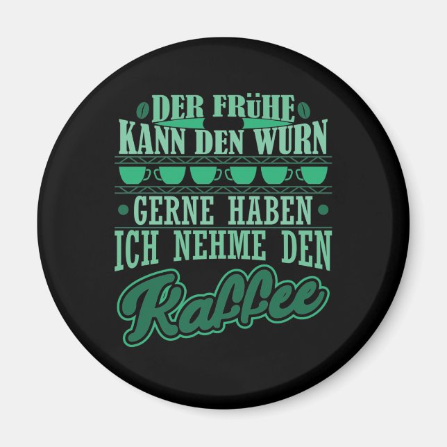 Íman Kaffee Spruch // Der frühe Vogel kann den Wurm ... (Frente)