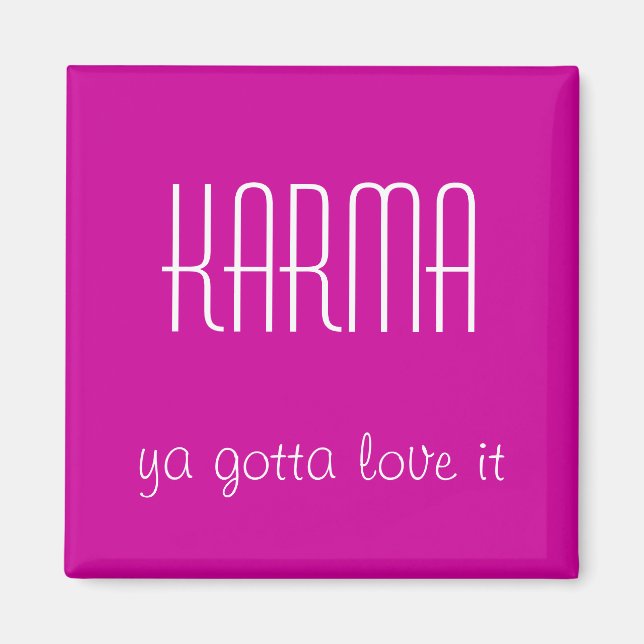 Íman Karma Quote Magnet (Frente)