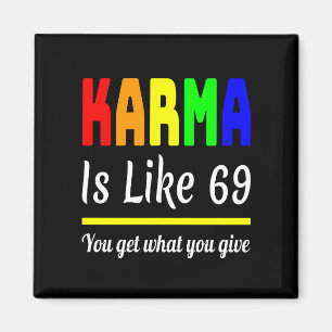 Íman karma, você tem o que você dá de engraçado