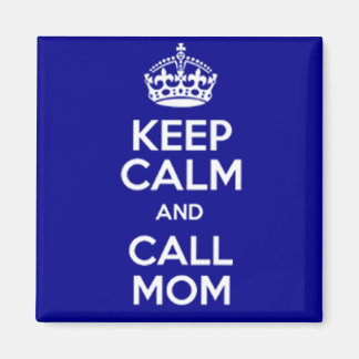 ÍMAN KEEP CALM AND CALL MOM