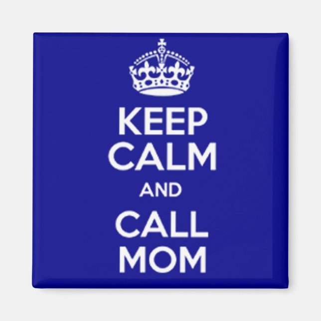 ÍMAN KEEP CALM AND CALL MOM (Frente)