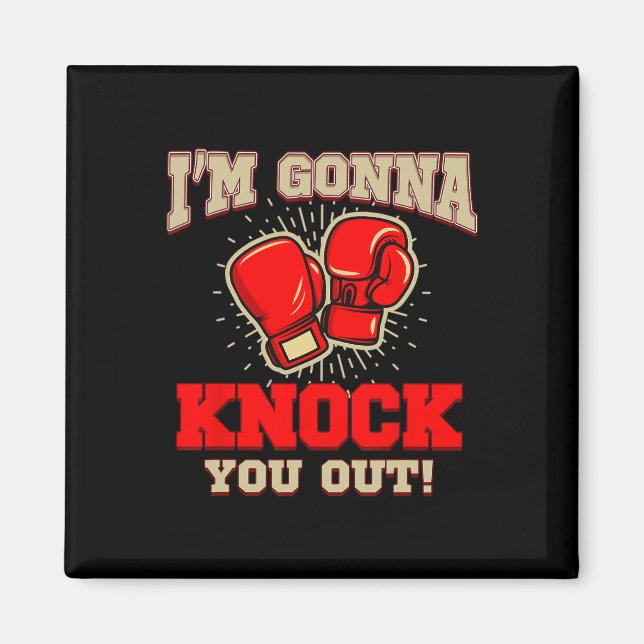 Íman Kickboxing Eu Vou Te Nocautear! Kickbox Kickbo (Frente)