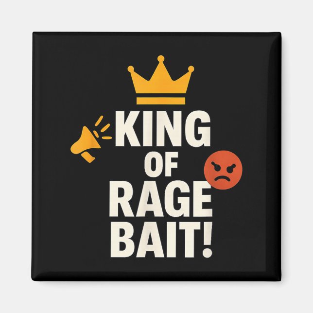 Íman King Of Rage Bait Funny Internet Meme Gamer Quote  (Frente)