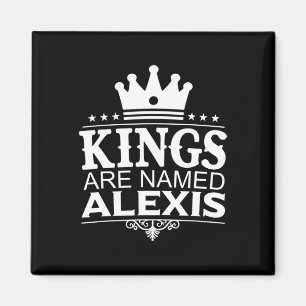 Íman Kings São Chamados Alexis Funny Personalized Name