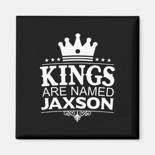 Íman Kings São Chamados Jaxson Funny Personalized Name