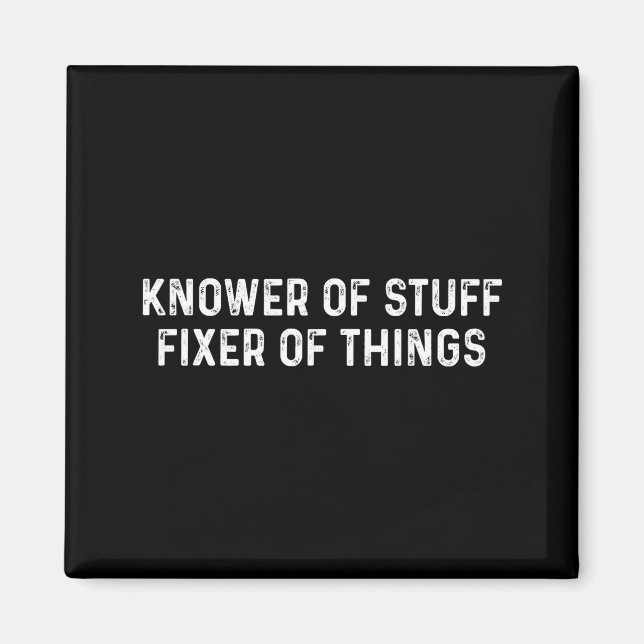 Íman Knower Of Stuff Fixer Of Things Men Dad Funny Mech (Frente)