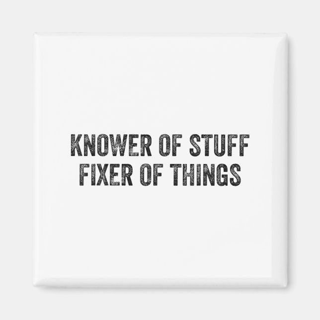Íman Knower Of Stuff Fixer Of Things Men Dad Funny Mech (Frente)