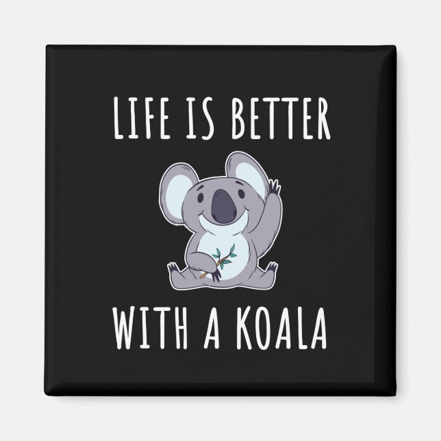 Íman Koala - A Vida É Melhor Com Um Koala (Frente)
