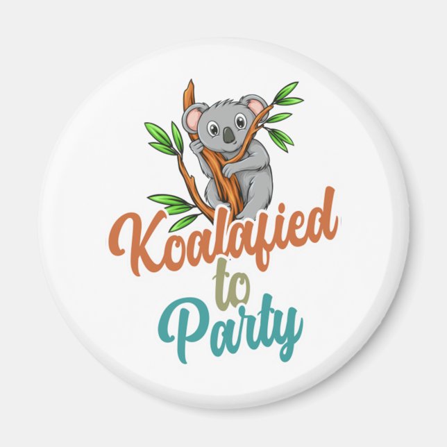Íman Koalafied to Party Qualified Pun Cute and Funny Ko (Frente)
