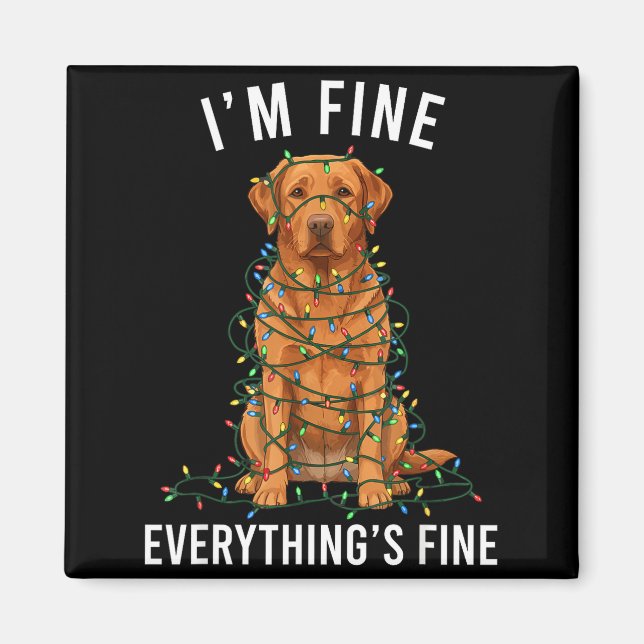 Íman Labrador Retriever Christmas I'm Fine Everything I (Frente)