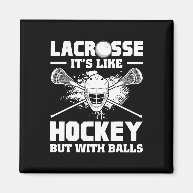 Íman Lacrosse It's Like Hockey But With Funny Player  (Frente)