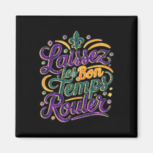 Íman Laissez Les Bon Temps Rouler Funny Boho Coquette M