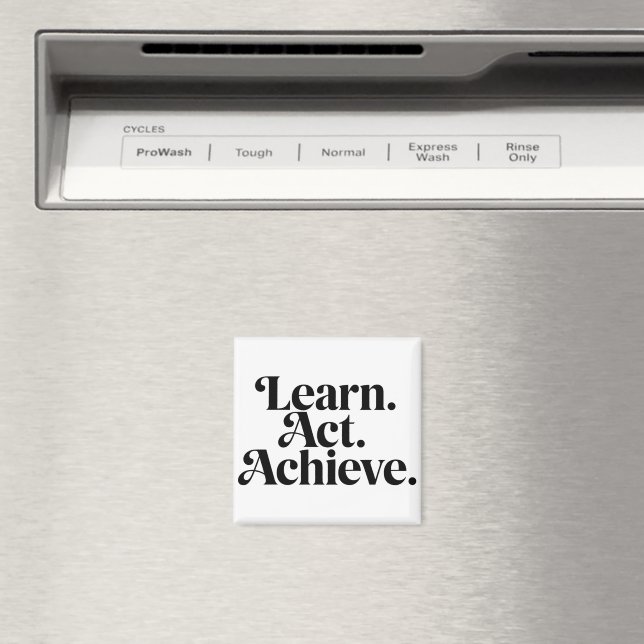 Íman "Learn. Act. Achieve." - Art Typographique Minimal (In Situ (Dishwasher))