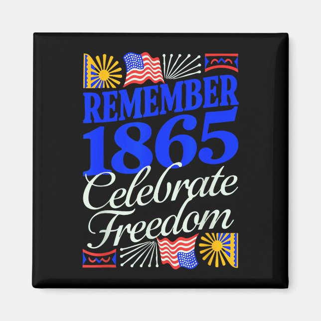 Íman Lembre-se de 1865 celebrar juneteenth patriótico (Frente)