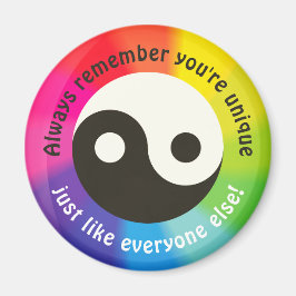 Íman Lembre-se que você é único, assim como todo mundo!