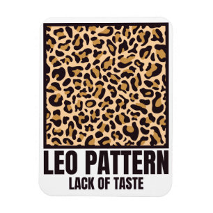 Íman Leo Pattern Bad Taste Fashion Victim