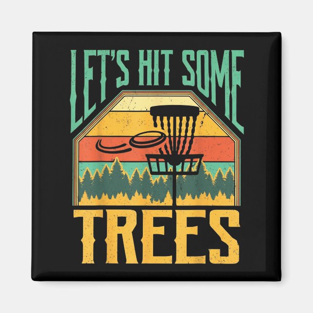 Íman Let’s Hit Some Trees Funny Disc Golf Player  (Frente)