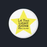 Íman Let Your Light Shine Bible Verse Yellow Star<br><div class="desc">This beautiful and meaningful magnet features a yellow star and the words of Jesus in the Gospel of Matthew encouraging us to shine.</div>