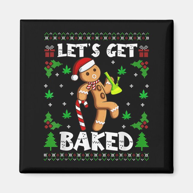 Íman Let's Get Baked Gingerbread Man Weed Funny Christm (Frente)